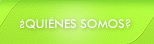 �Qui�nes Somos?